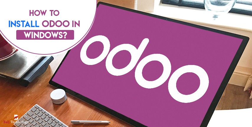 How to Install Odoo in Windows?