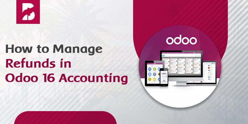 How to Manage Refunds in Odoo 16 Accounting